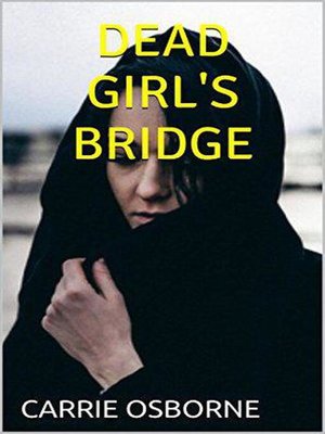 cover image of Dead Girl's Bridge